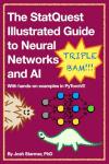 StatQuest Illustrated Guide to Neural Networks and AI