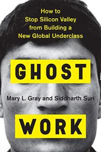 Ghost Work: Exposing Hidden Labor in AI