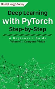 Deep Learning with PyTorch: Beginner's Guide to Vision