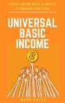 Universal Basic Income: A Guide to UBI Impact