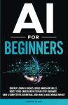 AI for Beginners: Master Basics and Boost Skills