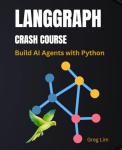 LangGraph Crash Course: Create AI Agents with Python