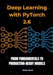 Deep Learning with PyTorch: Fundamentals to Models