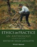 Ethics in Practice: A Philosophy Anthology