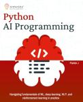 Master Python AI: Essentials of ML and Deep Learning