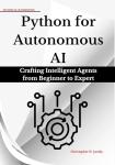 Python for Autonomous AI: Build Smart Agents Easily