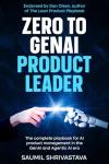 Zero to GenAI Product Leader: Your AI Playbook