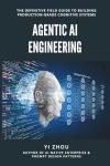 Agentic AI Engineering: Your Guide to Cognitive Systems