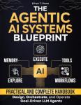 Agentic AI Systems Blueprint: Guide to Goal-Driven LLM Agents