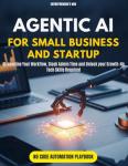 Agentic AI for Small Business: Boost Growth Effortlessly