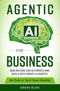 Agentic AI for Business: Automate and Scale Easily