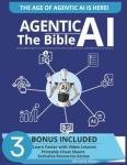 Agentic AI The Bible: Build and Master AI Agents to Transform Business, Work, and Life. Includes Video Lessons, Cheat Sheets, and Exclusive Resources