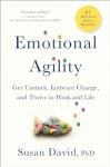 Emotional Agility: Embrace Change by Susan David