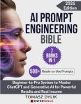 AI Prompt Engineering Bible: Master ChatGPT & Generative AI