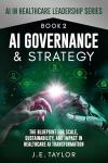 AI Governance & Strategy for Healthcare Transformation