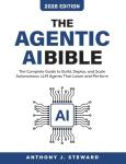 Agentic AI Bible: Your Guide to Autonomous AI
