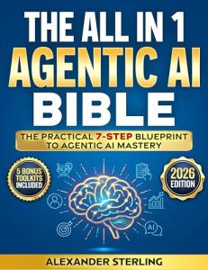 Agentic AI Bible: Your Guide to Smart AI Systems