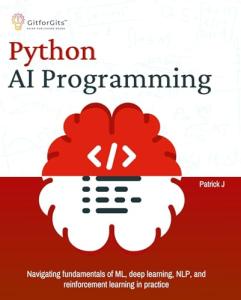 Python AI Programming: Master ML, Deep Learning, NLP