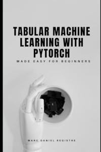 Easy PyTorch Machine Learning for Beginners