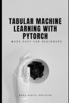 Easy PyTorch Machine Learning for Beginners