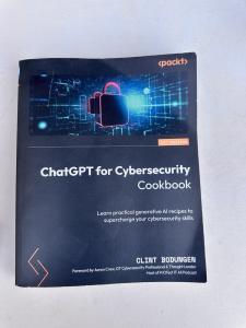 ChatGPT Cybersecurity Cookbook: Boost Your Skills