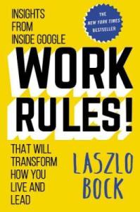 Transform Your Life with Google’s Work Rules Book