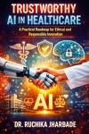 Ethical AI in Healthcare: A Practical Guide