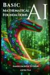 Basic Math for AI: Hands-On Python Guide