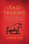 The Tao of Trading: Build Wealth in Any Market