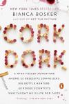 Cork Dork: A Journey Into Wine Adventures