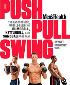 Men's Health Fat-Torching Dumbbell and Kettlebell Program