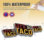 Let's Go Taco Funny Sticker - Political Humor Decor