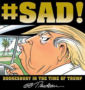 Doonesbury: Wit and Wisdom in Trump's Era