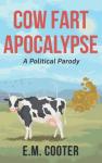Cow Fart Apocalypse: Hilarious Political Parody
