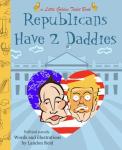 Republicans Have 2 Daddies: Funny Toilet Parody Book