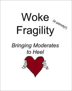 Woke Fragility: A Hilarious Political Parody