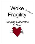 Woke Fragility: A Hilarious Political Parody