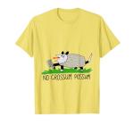 No Crossum Possum Political Parody T-Shirt