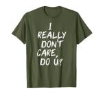 I Don't Care, Do You? Melania Trump Tee