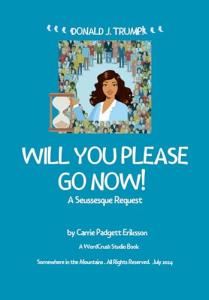 Donald Trump: Time to Leave, Please!