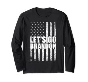 Let’s Go Brandon Anti-Liberal Long Sleeve T-Shirt