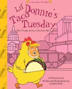 Lil’ Donnie's Taco Tuesday: Trump Chickens Out!