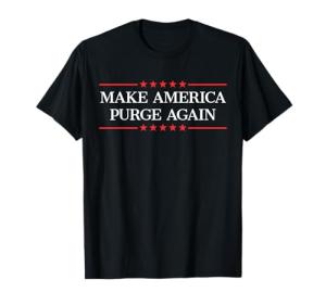 Purge America Again Funny T-Shirt