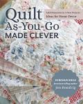 Quilt As-You-Go: 9 Fun Projects for Decor