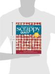 Scrappy Quilts: 29 Fun Projects for You