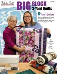 Big Block 3-Yard Quilts: 8 Easy Patterns
