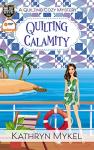 Quilting Calamity: A Cozy Mystery Adventure