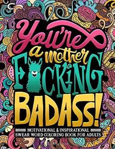 Motivational Swear Word Coloring Book for Badasses