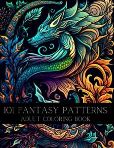 Whimsical Fantasy Patterns Adult Coloring Book