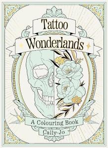 Tattoo Wonderlands Coloring Book for Adults